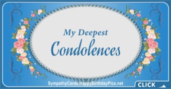 My Deepest Condolences - Sympathy Message