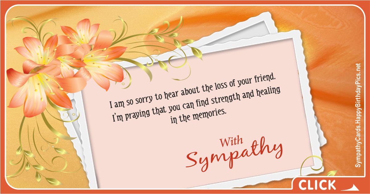 About The Loss Of Your Friend Sympathy Cards Condolence Messages Sympathy Cards Condolence 